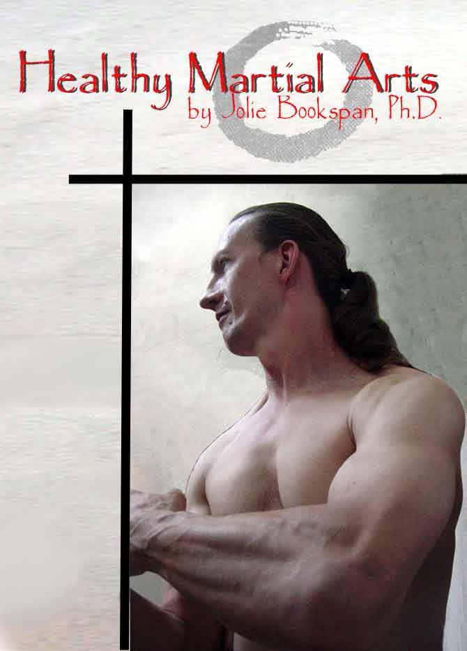 ALT =[“Healthy Martial Arts by Dr. Jolie Bookspan. Training for all athletes in all sports, body and mind. More on author web site http://drbookspan.com/books”] 