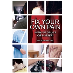 ALT =[“Fix Your Own Pain Without Drugs or Surgery by Dr. Jolie Bookspan. Fix causes using scientific methods you can do yourself. Available from author web site http://drbookspan.com/books”] 